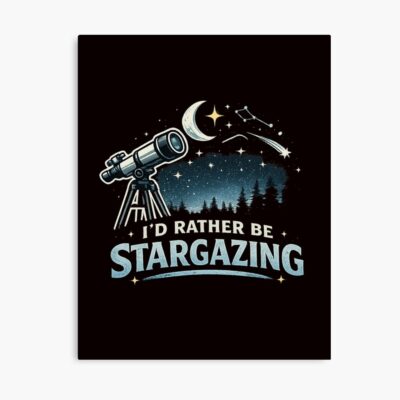 Rather Be Stargazing With My Telescope Poster